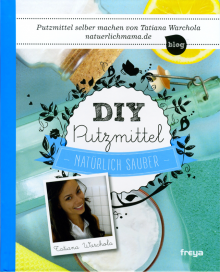 DIY Putzmittel - von Tatiana Warchola