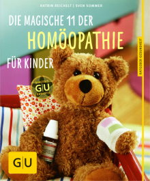 Die magische 11 der Homöopathie für Kinder - von Sven Sommer & Katrin Reichelt