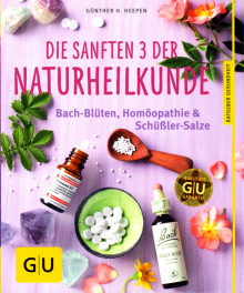 Die sanften 3 der Naturheilkunde - von Günther H. Heepen