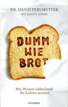 Dumm wie Brot - Dr. David Perlmutter