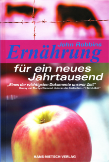 Ernährung für ein neues Jahrtausend - von John Robbins