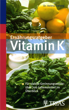 Ernährungsratgeber Vitamin K - von Dr. Verena Drebing