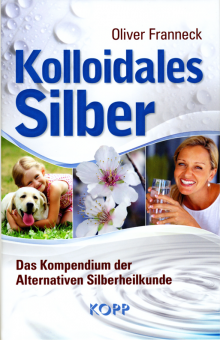 Kolloidales Silber - von Oliver Franneck