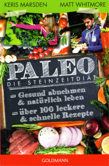 Paleo • Die Steinzeitdiät - von Keris Marsden & Matt Whitmore