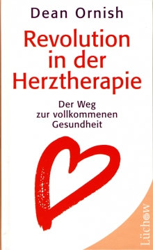 Revolution in der Herztherapie - von Dr. med. Dean Ornish