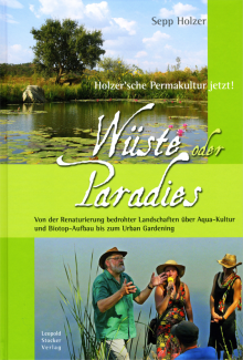 Wüste oder Paradies - von Sepp Holzer