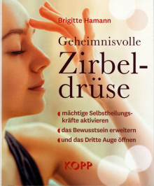 Geheimnisvolle Zirbeldrüse - von Brigitte Hamann