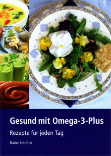 Gesund mit Omega-3-Plus - von Marion Schröttle