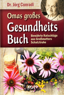 Omas großes Gesundheitsbuch - von Dr. Jörg Conradi