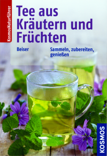 Tee aus Kräutern und Früchten - von Rudi Beiser