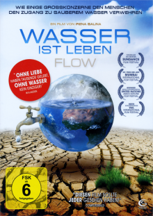 Wasser ist leben • Flow - ein Film von Irena Salina