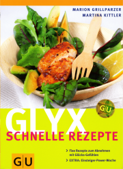 GLYX Schnelle Rezepte - von Marion Grillparzer & Martina Kittler