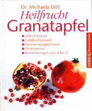 Heilfrucht Granatapfel - von Dr. Michaela Döll