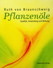 Pflanzenöle - von Ruth von Braunschweig