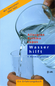 Wasser hilft - von Dr. med. Fereydoon Batmanghelidj