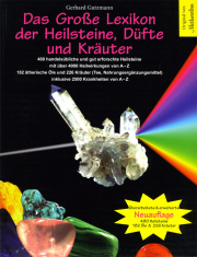 Das Große Lexikon der Heilsteine, Düfte und Kräuter - von  Gerhard Gutzmann