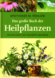 Das große Buch der Heilpflanzen 3. Auflage - von Mannfried Pahlow