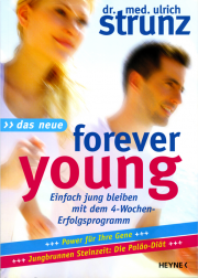 Das Neue Forever Young - von Dr. med. Ulrich Strunz