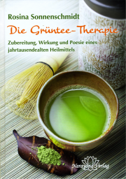 Die Grüntee-Therapie - von Rosina Sonnenschmidt