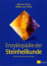 Enzyklopädie der Steinheilkunde - Werner  Kühni & Walter von Holst
