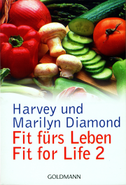 Fit fürs Leben 2 - von Harvey & Marilyn Diamond