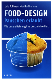 Food-Design. Panschen erlaubt - von Udo Pollmer & Monika Niehaus