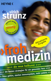 Frohmedizin - von Dr. med. Ulrich Strunz