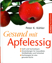 Gesund mit Apfelessig - von Peter K. Köhler