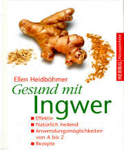 Gesund mit Ingwer - von Ellen Heidböhmer