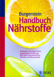 Handbuch Nährstoffe - von Uli P Burgerstein & Hugo Schurgast & Prof. Dr. med. Michael Zimmermann