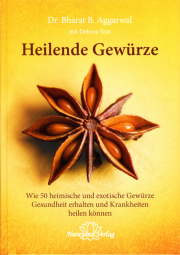 Heilende Gewürze - von Dr. Bharat B. Aggarwal