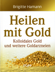 Heilen mit Gold - von Brigitte Hamann