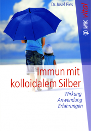 Immun mit kolloidalem Silber - von Dr. Josef Pies