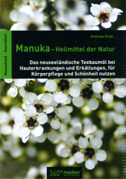Manuka - Heilmittel der Natur - von Andreas Ende