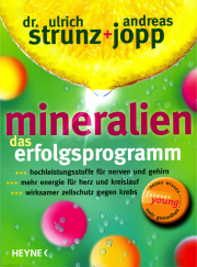 Mineralien • das Erfolgsprogramm - von Dr. med. Ulrich Strunz & Andreas Jopp