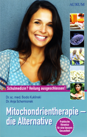 Mitochondrientherapie - die Alternative - von Bodo Kuklinski & Anja Schemionek
