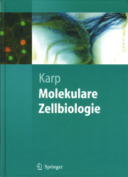 Molekulare Zellbiologie - von Gerald Karp