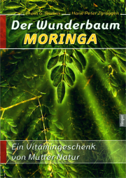 Der Wunderbaum Moringa - von Erwin G. Bruhns & Hans-Peter Zgraggen