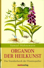 Organon der Heilkunst - von Samuel Hahnemann