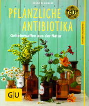 Pflanzliche Antibiotika - von Aruna M. Siewert