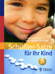 Schüßler-Salze für Ihr Kind - von Thomas Feichtinger & Susana Niedan-Feichtinger