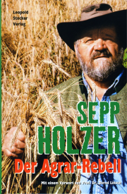 Der Agrar-Rebell - von Sepp Holzer