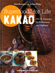 Superfoods for life. Kakao - Matt Ruscigno & Joshua Ploeg