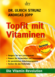 Topfit mit Vitaminen - von Dr. Ulrich Strunz & Andreas Jopp