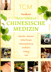 Handbuch Traditionelle Chinesische Medizin - von Hans-Ulrich Hecker & Elmar Th. Peuker & Angelika Steveling
