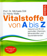 Vitalstoffe von A bis Z - Prof. Dr. Michaela Döll & Dr. Hardy Walle