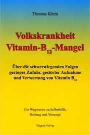 Volkskrankheit Vitamin-B12-Mangel - von Dipl. Ing. Thomas Klein