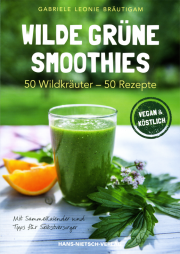 Wilde grüne Smoothies - von Gabriele Leonie Bräutigam