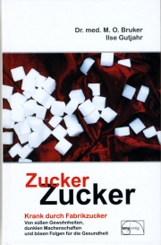 Zucker Zucker - von Dr. med. Max Otto Bruker & Ilse Gutjahr