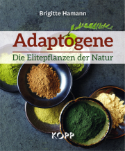 Adaptogene - von Brigitte Hamann